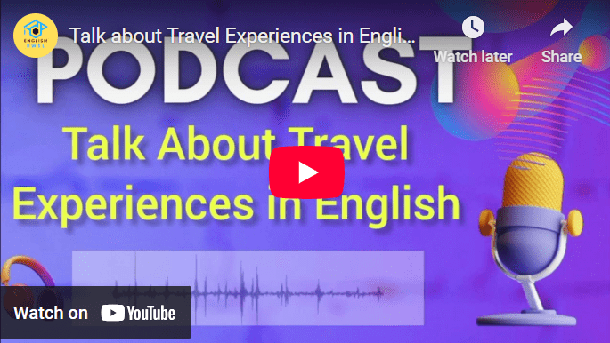 Learn how to talk about travel experiences in English with this engaging podcast. Improve your english conversation skills.