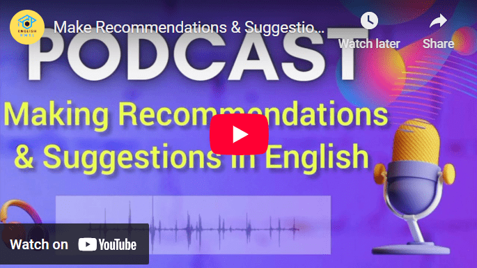 Learn how to make recommendations and suggestions in English with this interactive english conversation podcast video.