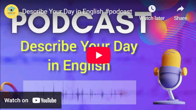 Learn how to describe your day in English with this helpful english conversation podcast.